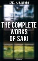 Saki: The Complete Works of Saki (Illustrated) 