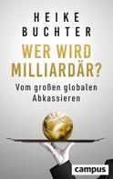 Heike Buchter: Wer wird Milliardär? ★★★★★