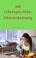 André Sternberg: Die Lifestyle-Diät-Überarbeitung 