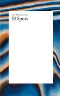 Ernst Wilhelm Möbius: 33 Spots 