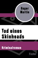 Roger Martin: Tod eines Skinheads 