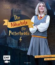 Die Nähschule für Potterheads - Kleidung im Hogwarts-Style selbst nähen – Hogwarts-Uniform, Ballkleid, Sucher-Knickerbocker, Accessoires und mehr in den Größen 34–46 nähen. Mit 6 Schnittmusterbogen