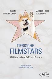 Tierische Filmstars - Weltstars ohne Geld und Oscars