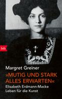 Margret Greiner: „Mutig und stark alles erwarten“ ★★★★★