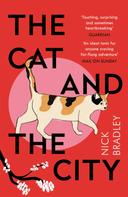 Nick Bradley: The Cat and The City 