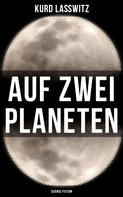 Kurd Laßwitz: Auf zwei Planeten (Science-Fiction) 