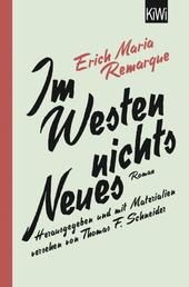 Im Westen nichts Neues - Roman. Herausgegeben und mit Materialien versehen von Thomas F. Schneider