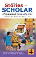Mohammad Amin Sheikho: Stories of the Scholar Mohammad Amin Sheikho - Part Four 