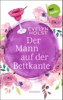 Evelyn Holst: Der Mann auf der Bettkante ★★★★★