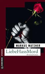 LiebeHassMord - Kriminalroman
