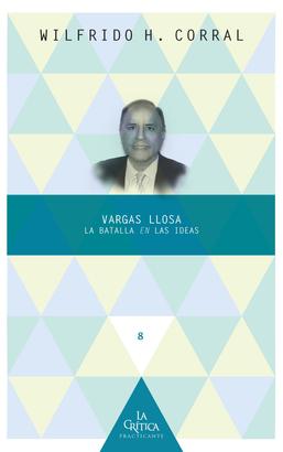 Vargas Llosa: la batalla en las ideas