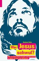 Reinhard Rolla: War Jesus schwul? ★★★