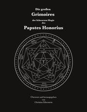 Die großen Grimoires der Schwarzen Magie des Papstes Honorius - Liber Iuratus Honorii - Grimoire des Papstes Honorius