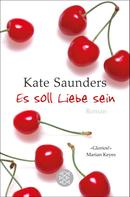 Kate Saunders: Es soll Liebe sein ★★★★