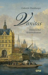 Vanitas - Historischer Kriminalroman
