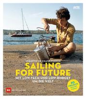 Sailing for Future - Mit Low-Tech und Low-Budget um die Welt