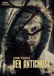 DER ANTICHRIST - Der Klassiker des Okkult-Horrors!