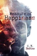 C. W. Badtke: Measure of Happiness ★★★★★