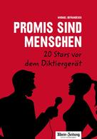 Michael Defrancesco: Promis sind Menschen – 20 Stars vor dem Diktiergerät ★★★★★
