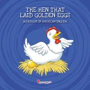 The Hen That Laid Golden Eggs - Audiobook in American English