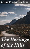 Arthur Preston Hankins: The Heritage of the Hills 