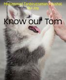 Mohammad Tanbiruzzaman Koushal: Know our Tom 