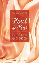 Hotel de Paris - Tage der Begierde - Band 2 Roman