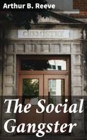 Arthur B. Reeve: The Social Gangster 