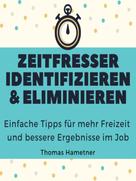 Thomas Hametner: Zeitfresser identifizieren & eliminieren 