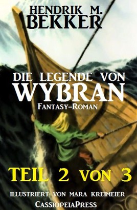 Die Legende von Wybran, Teil 2 von 3 (Serial)