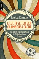 Jessica Kastrop: Liebe in Zeiten der Champions League 