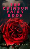 Andrew Lang: The Crimson Fairy Book 