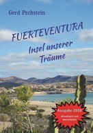 Gerd Pechstein: Fuerteventura - Insel unserer Träume ★★★★