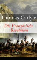 Thomas Carlyle: Die Französische Revolution ★★★★