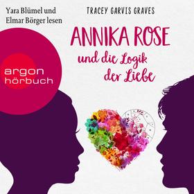 Annika Rose und die Logik der Liebe (Ungekürzte Lesung)