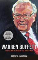 Robert G. Hagstrom: Warren Buffett: Das ultimative Mindset für Investoren 