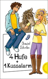 4 Hufe + 1 Kussalarm - aus der Reihe Freche Mädchen – freche Bücher!