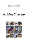 Richard Amalric: A ... Mes Chevaux 