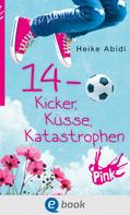 Heike Abidi: 14 - Kicker, Küsse, Katastrophen ★★★★★