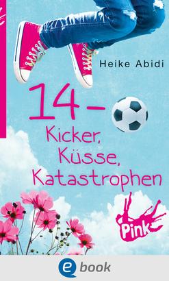 14 - Kicker, Küsse, Katastrophen