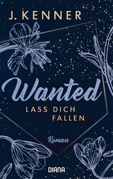 Wanted (3): Lass dich fallen - Roman