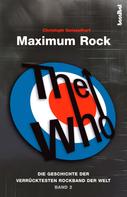 Christoph Geisselhart: The Who - Maximum Rock II 