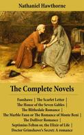 Nathaniel Hawthorne: The Complete Novels (All 8 Unabridged Hawthorne Novels and Romances) 