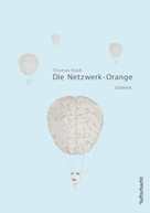 Thomas Raab: Die Netzwerk-Orange 
