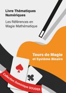 Dominique Souder: Tours de magie, puissances de 2 et système binaire 