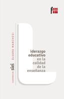 Álvaro Marchesi: Liderazgo educativo en la calidad de la enseñanza 