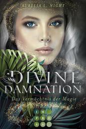 Divine Damnation 1: Das Vermächtnis der Magie - Düster-romantische Götter-Fantasy