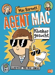 Agent Mac - Klunker gesucht - Vom Autor der Miles & Niles-Reihe