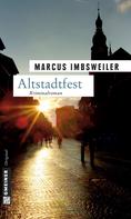 Marcus Imbsweiler: Altstadtfest ★★★