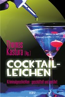 Thomas Kastura: Cocktail-Leichen ★★★★